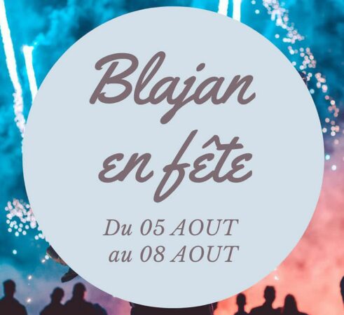 Blajan sera en fête du 5 au 8 août, bals, concert, repas, animations, réservez dès aujourd'hui.