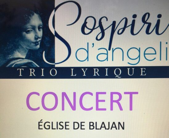 Superbe concert lyrique en perspective, à Blajan le 19 août, avec le trio Sospiri d'Angeli. Date à réserver absolument.