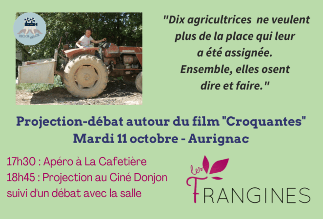 Le film Les Croquantes donne la parole à 10 agricultrices, refusant la place qui leur est assignés. Suivi d'un débat au ciné Donjon d'Aurignac le 11 octobre.